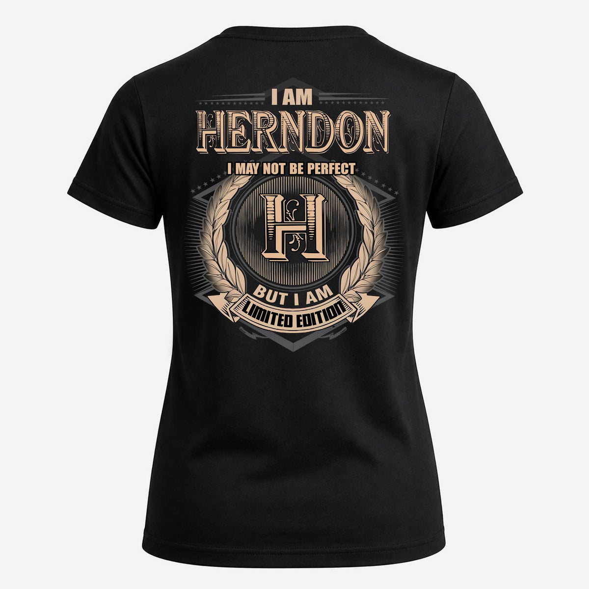 HERNDON 2K-101–Personalized Name Quote Apparel “I Am NAME May Not Be Perfect But I Am Limited Edition”