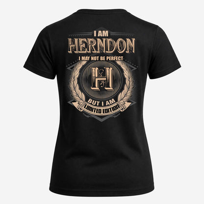 HERNDON 2K-101–Personalized Name Quote Apparel “I Am NAME May Not Be Perfect But I Am Limited Edition”
