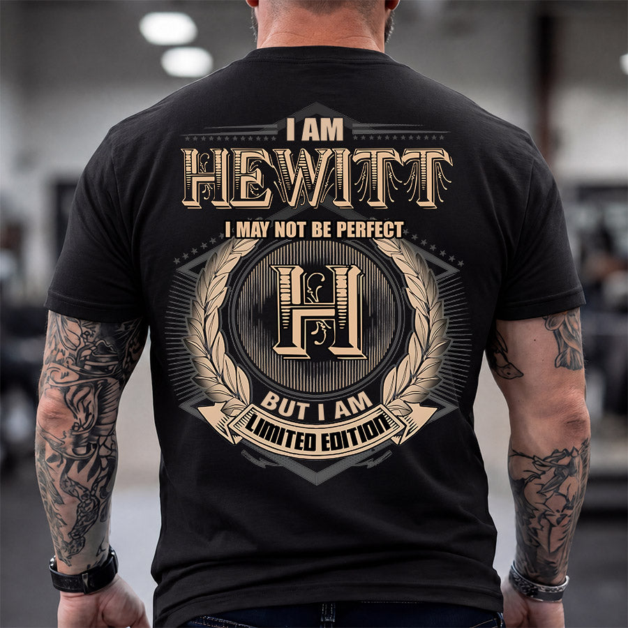 HEWITT 2K-101–Personalized Name Quote Apparel “I Am NAME May Not Be Perfect But I Am Limited Edition”