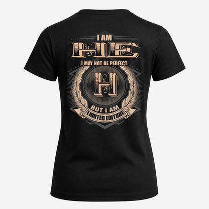 HE 2K-101–Personalized Name Quote Apparel “I Am NAME May Not Be Perfect But I Am Limited Edition”