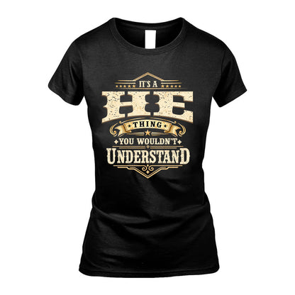 HE HH-F009–Personalized Name Quote Apparel “It’s an NAME Thing You Wouldn’t Understand”