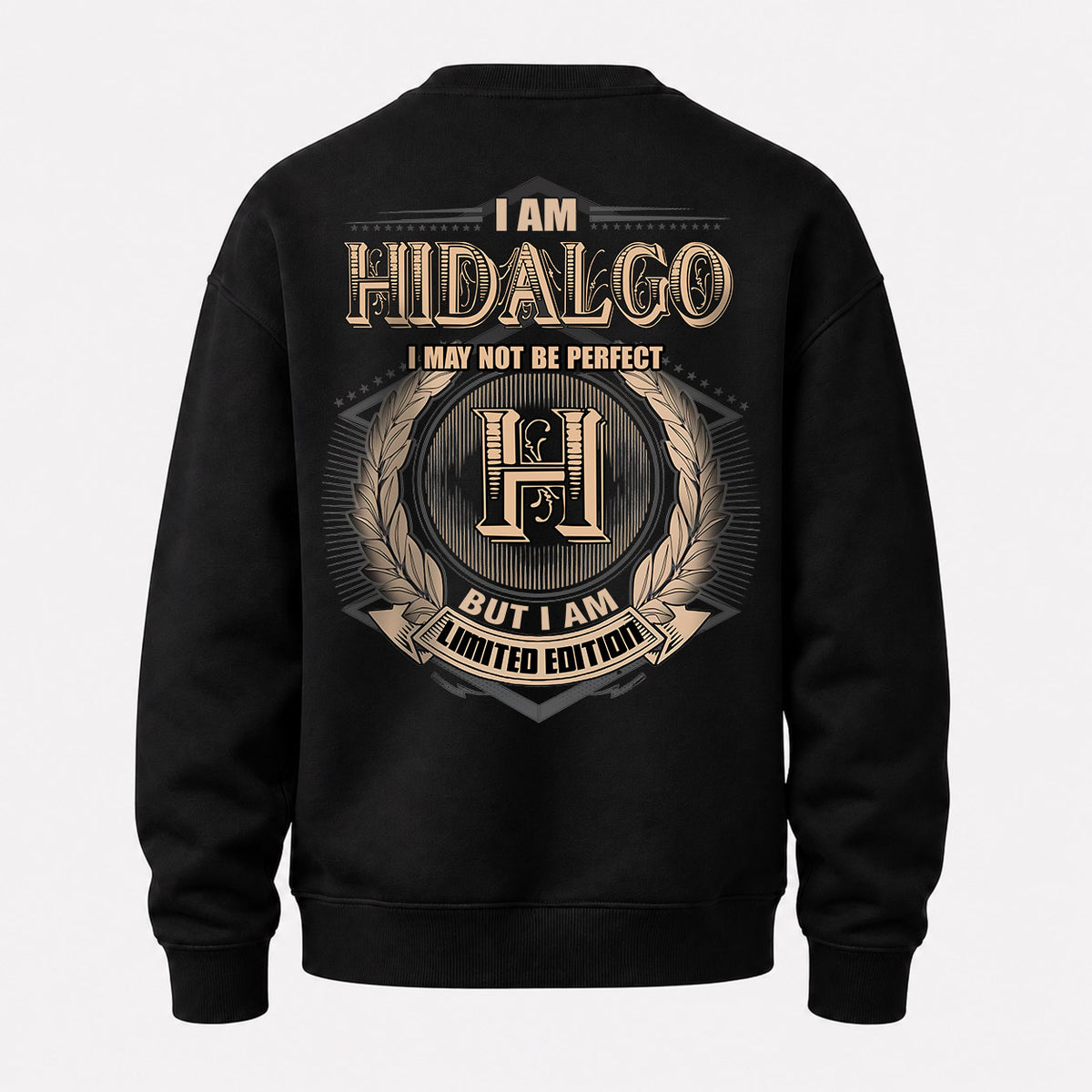 HIDALGO 2K-101–Personalized Name Quote Apparel “I Am NAME May Not Be Perfect But I Am Limited Edition”