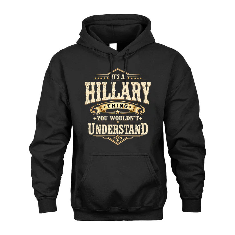 HILLARY HH-F009–Personalized Name Quote Apparel “It’s an NAME Thing You Wouldn’t Understand”