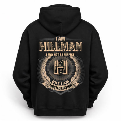 HILLMAN 2K-101–Personalized Name Quote Apparel “I Am NAME May Not Be Perfect But I Am Limited Edition”