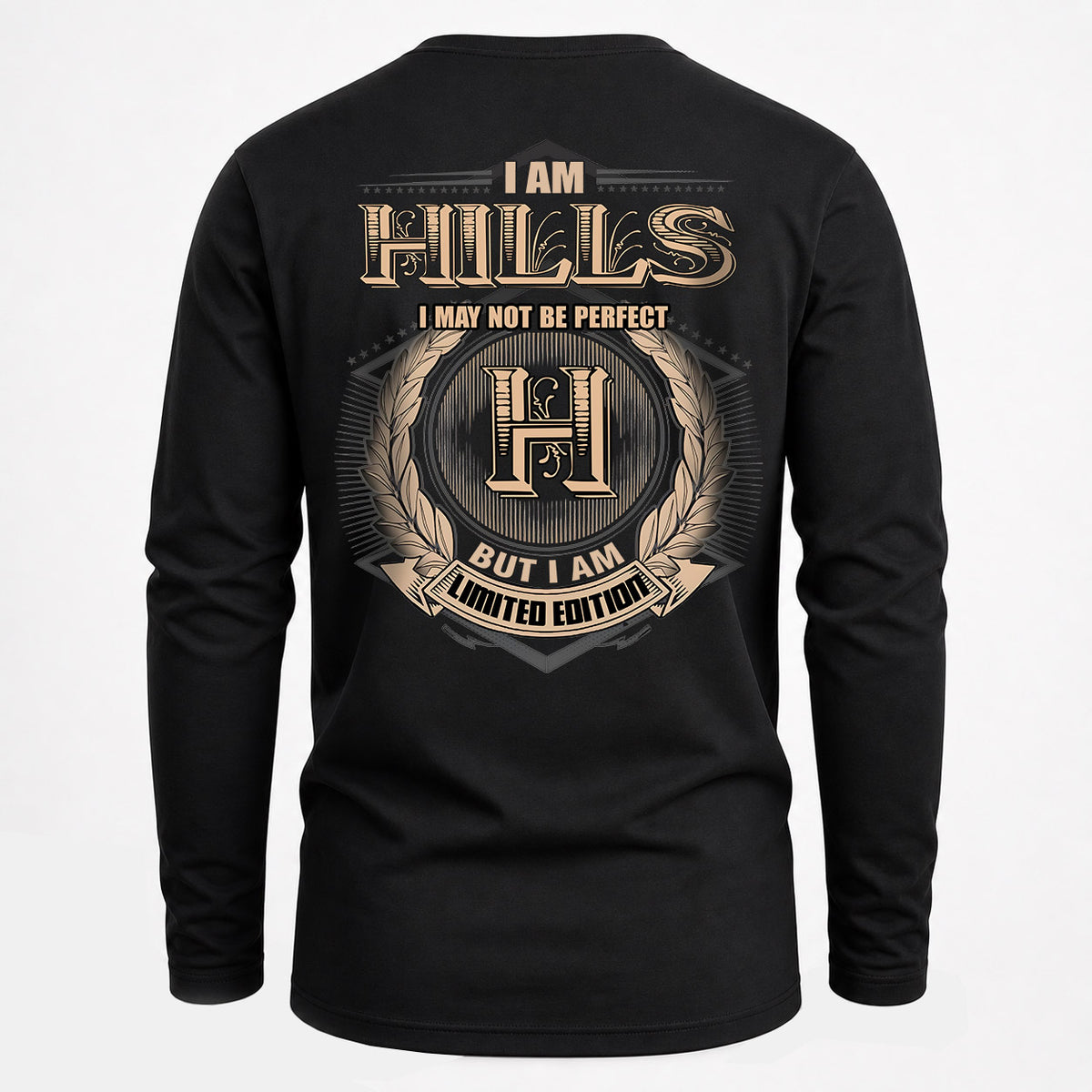 HILLS 2K-101–Personalized Name Quote Apparel “I Am NAME May Not Be Perfect But I Am Limited Edition”