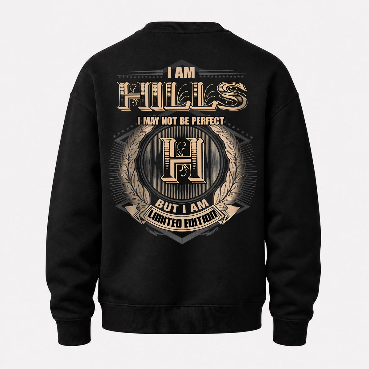 HILLS 2K-101–Personalized Name Quote Apparel “I Am NAME May Not Be Perfect But I Am Limited Edition”