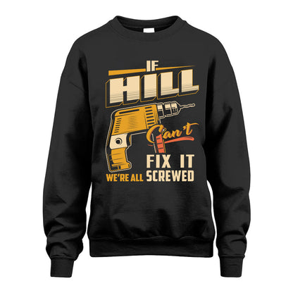 If HILL Can’t Fix It, We’re All Screwed – Personalized Handyman T-Shirt