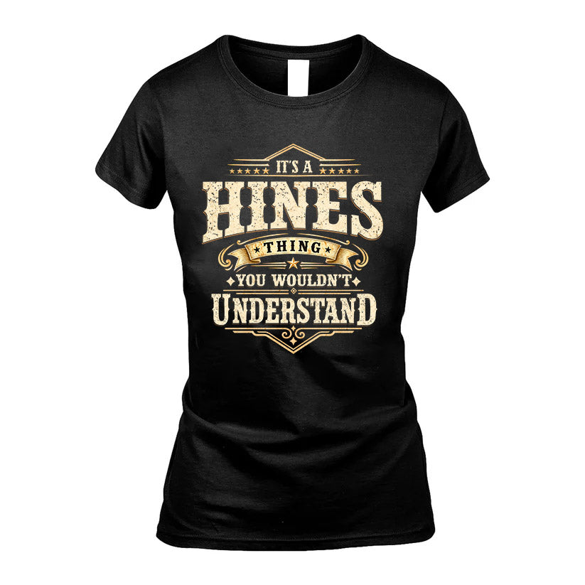 HINES HH-F009–Personalized Name Quote Apparel “It’s an NAME Thing You Wouldn’t Understand”