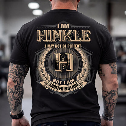 HINKLE 2K-101–Personalized Name Quote Apparel “I Am NAME May Not Be Perfect But I Am Limited Edition”