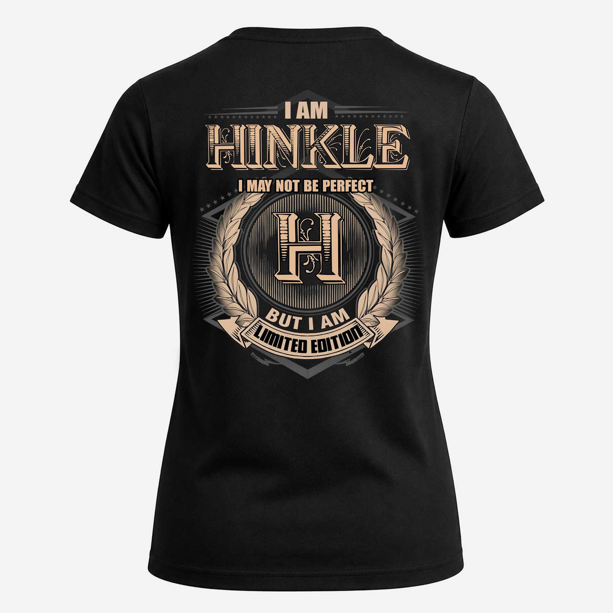 HINKLE 2K-101–Personalized Name Quote Apparel “I Am NAME May Not Be Perfect But I Am Limited Edition”