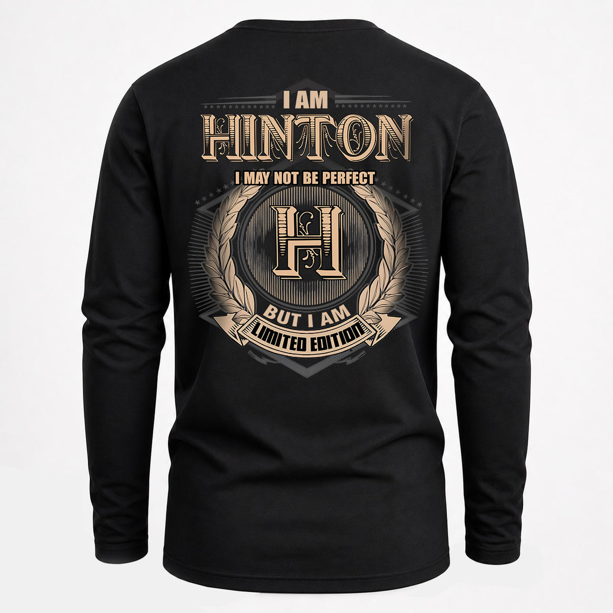 HINTON 2K-101–Personalized Name Quote Apparel “I Am NAME May Not Be Perfect But I Am Limited Edition”