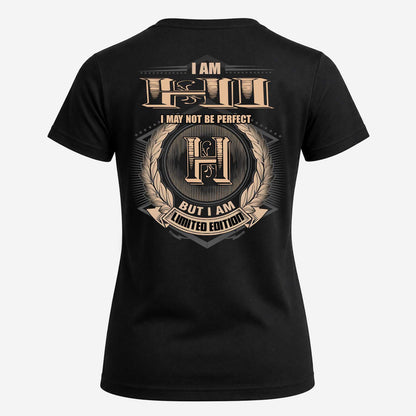 HI 2K-101–Personalized Name Quote Apparel “I Am NAME May Not Be Perfect But I Am Limited Edition”