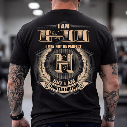 HI 2K-101–Personalized Name Quote Apparel “I Am NAME May Not Be Perfect But I Am Limited Edition”