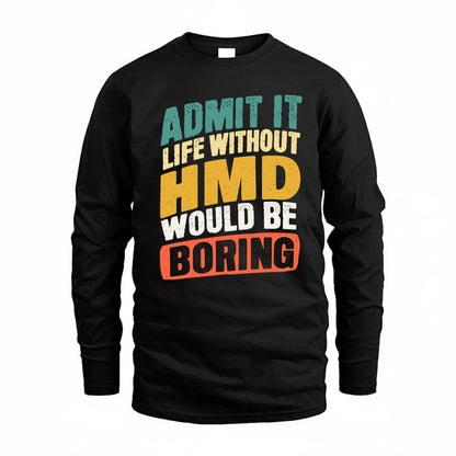 HMD TP88-K4-229–Personalized Funny Quote Apparel “Life Without NAME Would Be Boring”