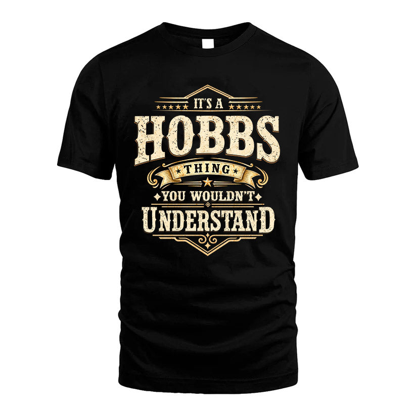 HOBBS HH-F009–Personalized Name Quote Apparel “It’s an NAME Thing You Wouldn’t Understand”