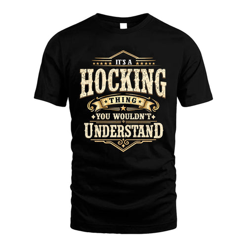 HOCKING HH-F009–Personalized Name Quote Apparel “It’s an NAME Thing You Wouldn’t Understand”