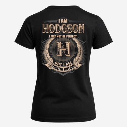 HODGSON 2K-101–Personalized Name Quote Apparel “I Am NAME May Not Be Perfect But I Am Limited Edition”