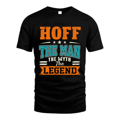 HOFF HH F007 The Man The Myth The Legend Personalized Shirt – Gift for Men