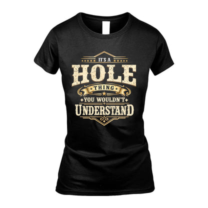 HOLE HH-F009–Personalized Name Quote Apparel “It’s an NAME Thing You Wouldn’t Understand”