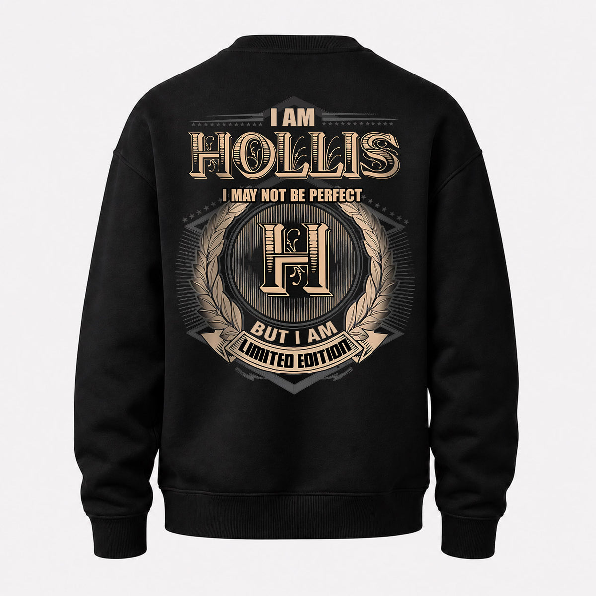 HOLLIS 2K-101–Personalized Name Quote Apparel “I Am NAME May Not Be Perfect But I Am Limited Edition”