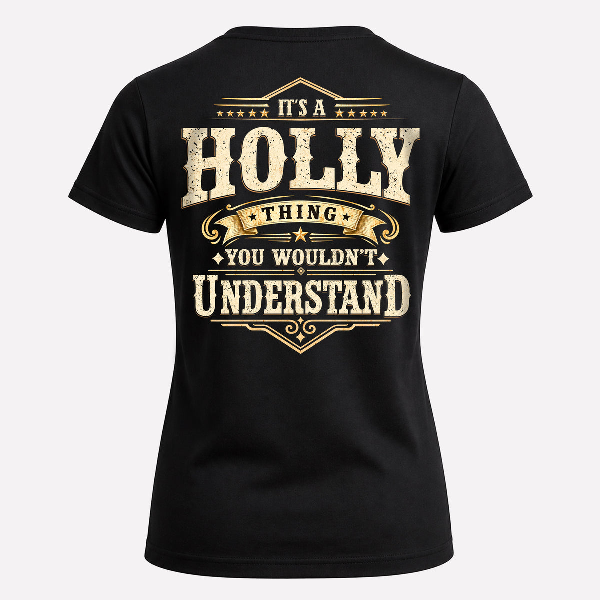 HOLLY HH-F003–Personalized Name Quote Apparel “It’s an NAME Thing You Wouldn’t Understand”