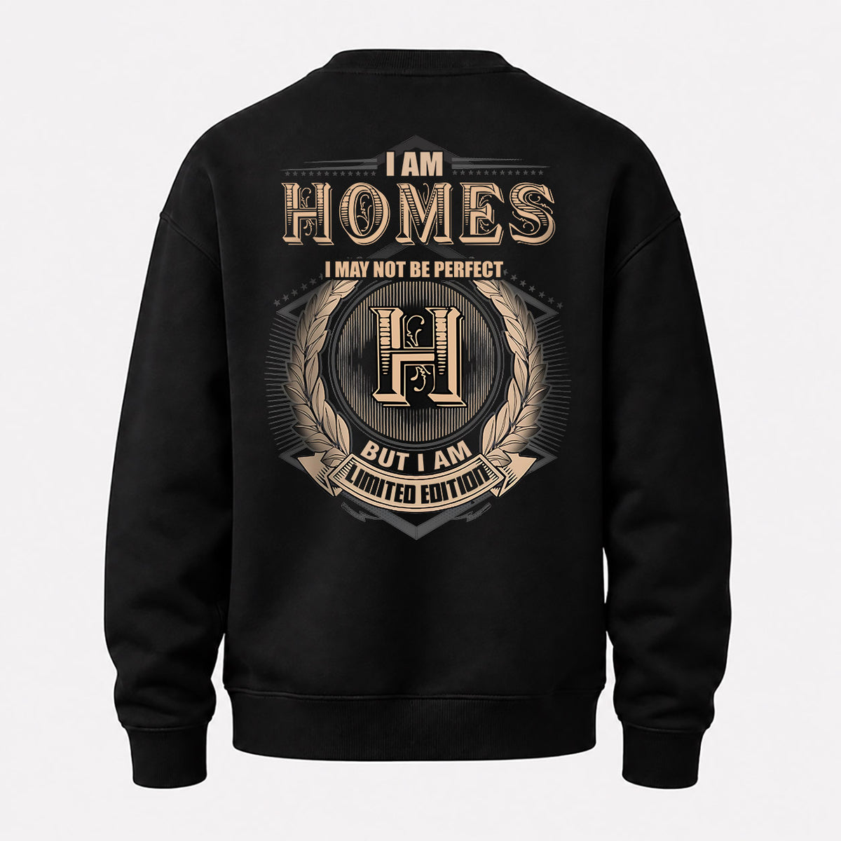 HOMES 2K-101–Personalized Name Quote Apparel “I Am NAME May Not Be Perfect But I Am Limited Edition”