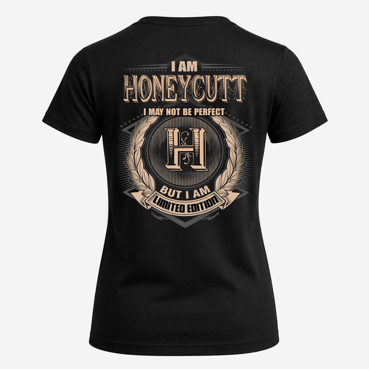 HONEYCUTT 2K-101–Personalized Name Quote Apparel “I Am NAME May Not Be Perfect But I Am Limited Edition”