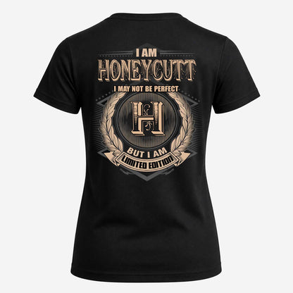 HONEYCUTT 2K-101–Personalized Name Quote Apparel “I Am NAME May Not Be Perfect But I Am Limited Edition”