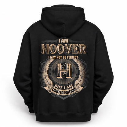 HOOVER 2K-101–Personalized Name Quote Apparel “I Am NAME May Not Be Perfect But I Am Limited Edition”