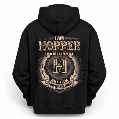 HOPPER 2K-101–Personalized Name Quote Apparel “I Am NAME May Not Be Perfect But I Am Limited Edition”