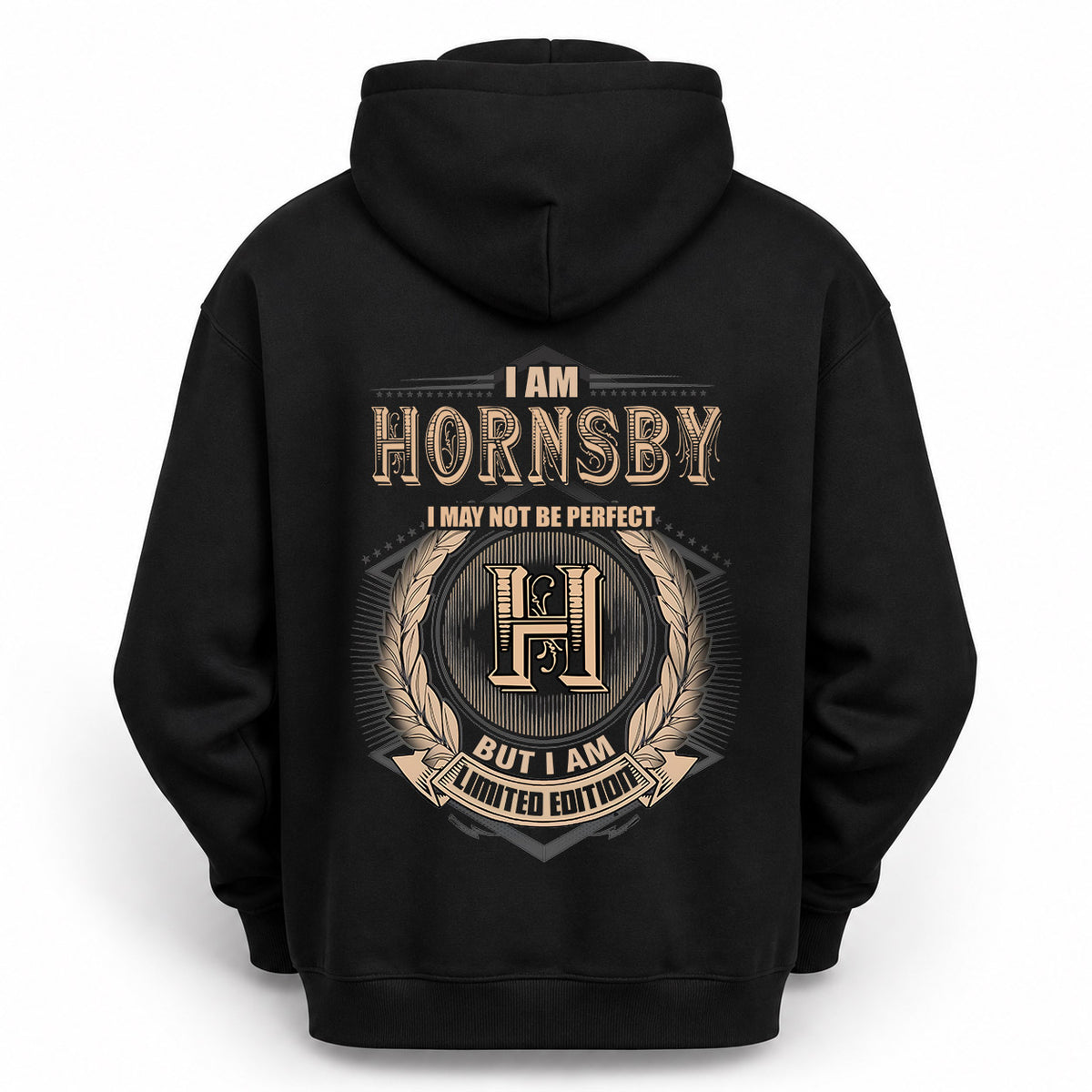HORNSBY 2K-101–Personalized Name Quote Apparel “I Am NAME May Not Be Perfect But I Am Limited Edition”