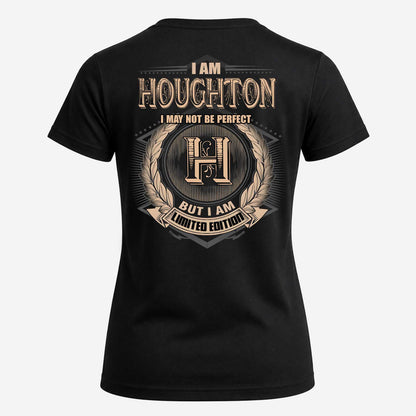 HOUGHTON 2K-101–Personalized Name Quote Apparel “I Am NAME May Not Be Perfect But I Am Limited Edition”