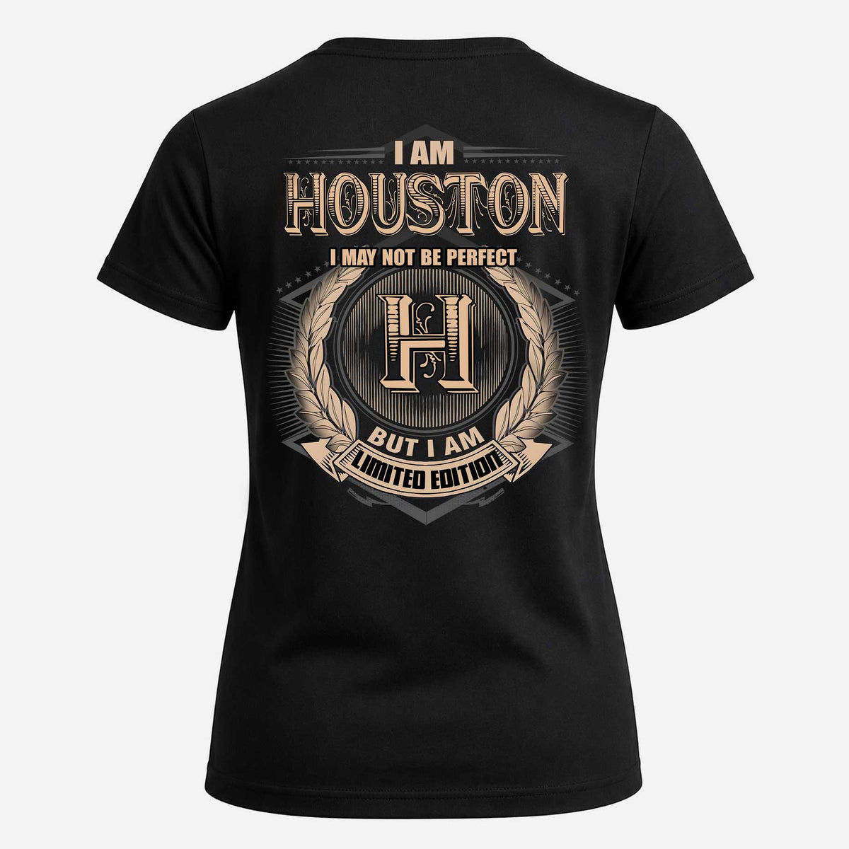 HOUSTON 2K-101–Personalized Name Quote Apparel “I Am NAME May Not Be Perfect But I Am Limited Edition”