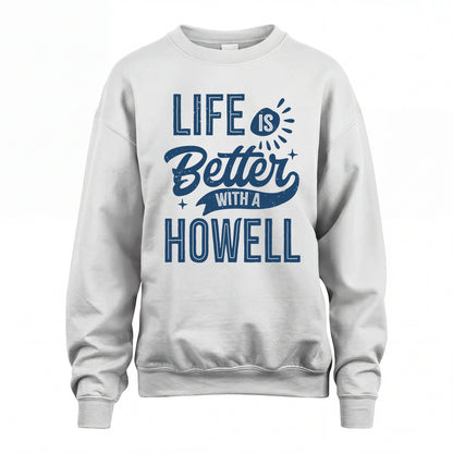 HOWELL HH88-K2–Personalized Name Quote T-Shirt Life Is Better With Unisex Gift