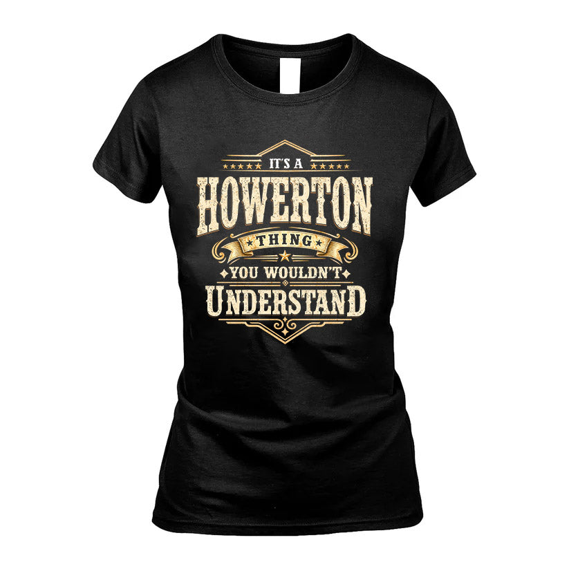 HOWERTON HH-F009–Personalized Name Quote Apparel “It’s an NAME Thing You Wouldn’t Understand”