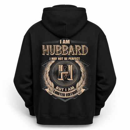 HUBBARD 2K-101–Personalized Name Quote Apparel “I Am NAME May Not Be Perfect But I Am Limited Edition”