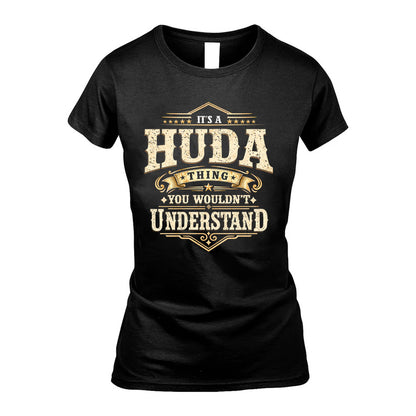 HUDA HH-F009–Personalized Name Quote Apparel “It’s an NAME Thing You Wouldn’t Understand”