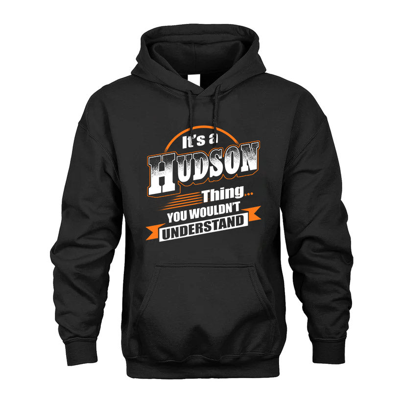 HUDSON HH88-K2-107–Personalized Name Quote Apparel “It’s a/an NAME Thing You Wouldn’t Understand”
