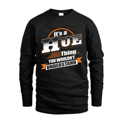 HUE HH88-K2-107–Personalized Name Quote Apparel “It’s a/an NAME Thing You Wouldn’t Understand”