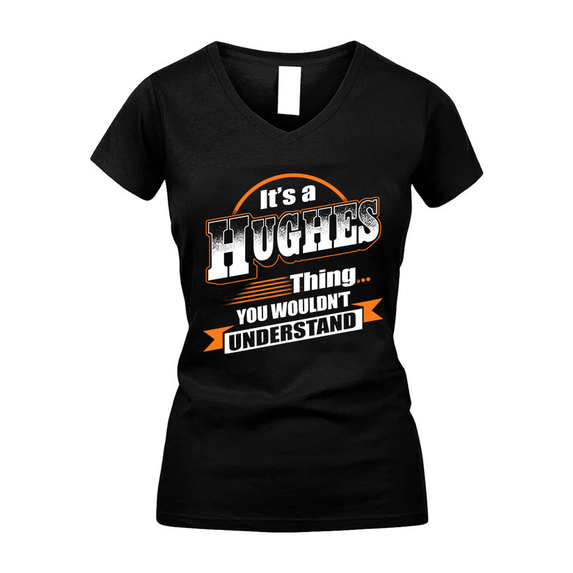 HUGHES HH88-K2-107–Personalized Name Quote Apparel “It’s a/an NAME Thing You Wouldn’t Understand”