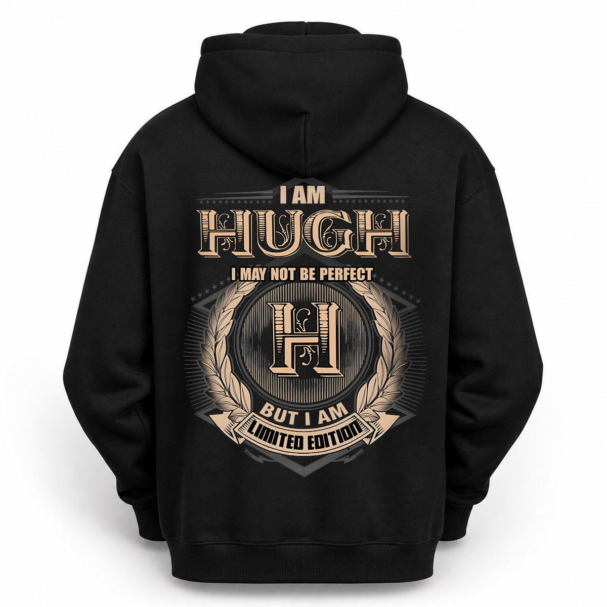 HUGH 2K-101–Personalized Name Quote Apparel “I Am NAME May Not Be Perfect But I Am Limited Edition”