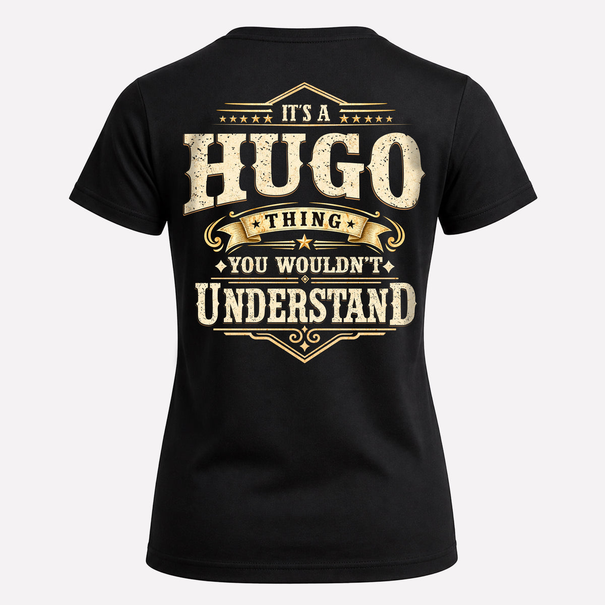 HUGO HH-F003–Personalized Name Quote Apparel “It’s an NAME Thing You Wouldn’t Understand”