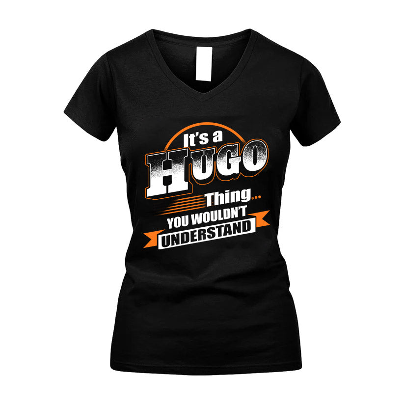 HUGO HH88-K2-107–Personalized Name Quote Apparel “It’s a/an NAME Thing You Wouldn’t Understand”