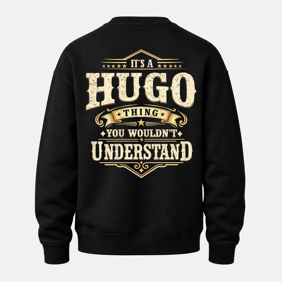 HUGO HH-F003–Personalized Name Quote Apparel “It’s an NAME Thing You Wouldn’t Understand”