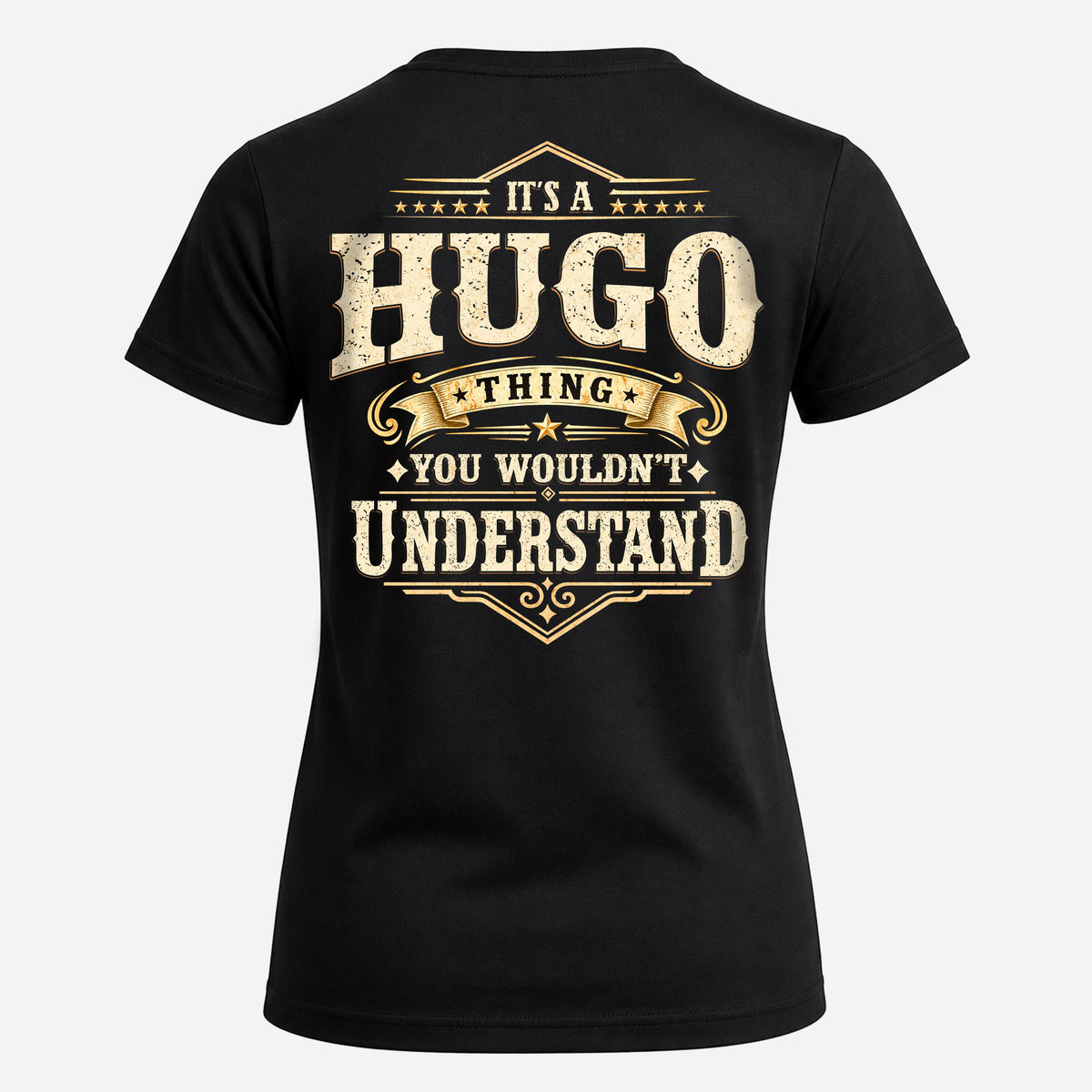 HUGO HH-F003–Personalized Name Quote Apparel “It’s an NAME Thing You Wouldn’t Understand”