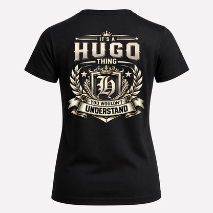 HUGO HH-F006 Thing Personalized Name T Shirt – You Wouldn’t Understand