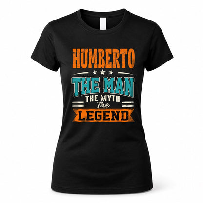 HUMBERTO HH F007 The Man The Myth The Legend Personalized Shirt – Gift for Men