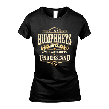 HUMPHREYS HH-F009–Personalized Name Quote Apparel “It’s an NAME Thing You Wouldn’t Understand”
