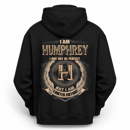 HUMPHREY 2K-101–Personalized Name Quote Apparel “I Am NAME May Not Be Perfect But I Am Limited Edition”