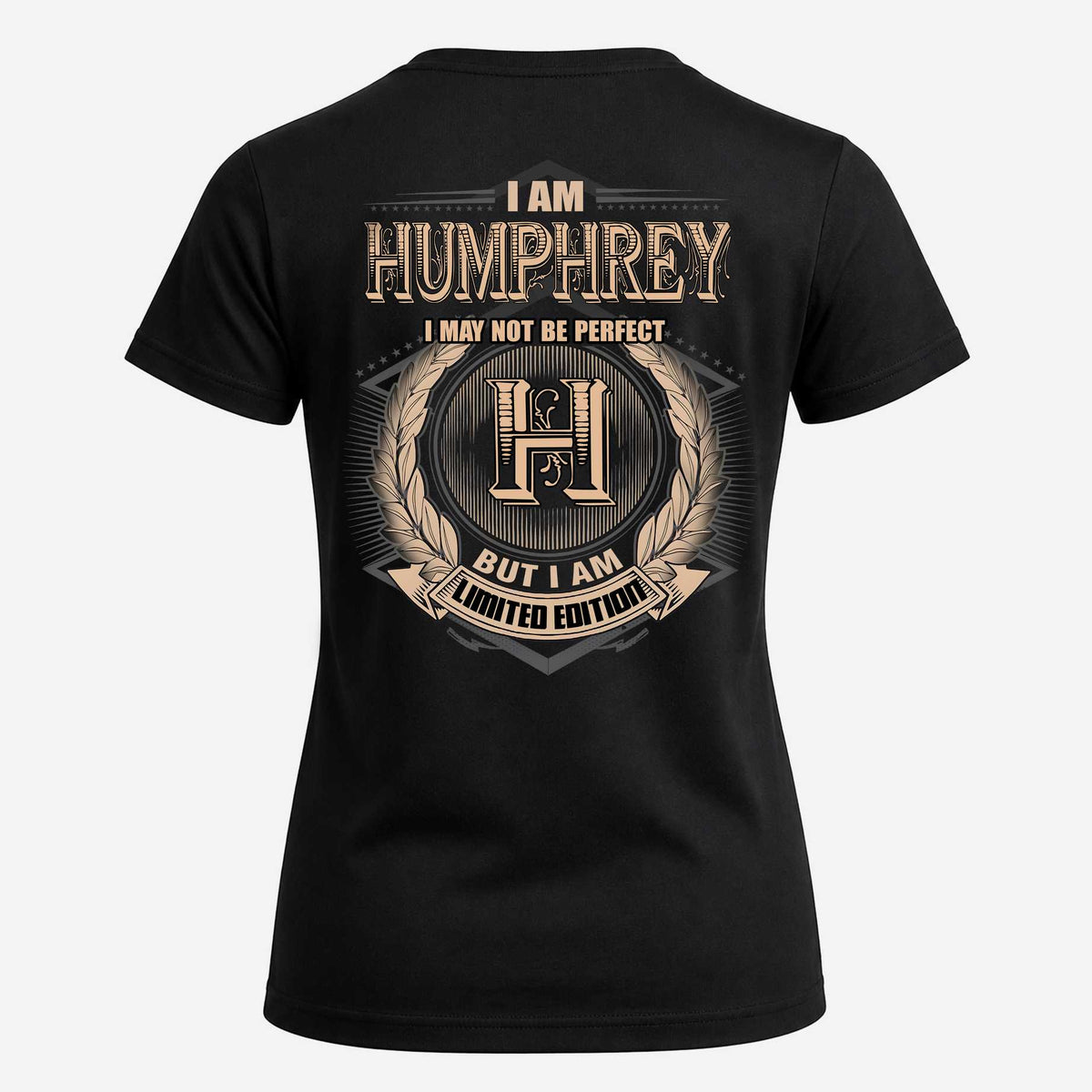 HUMPHREY 2K-101–Personalized Name Quote Apparel “I Am NAME May Not Be Perfect But I Am Limited Edition”